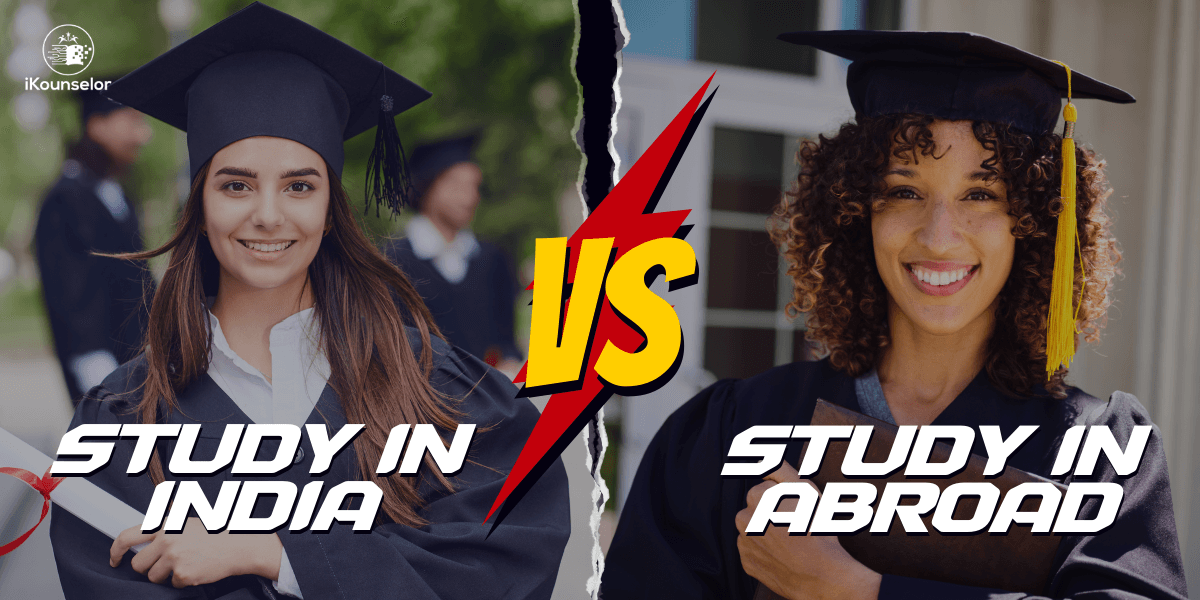 Study in India Vs. Study Abroad in 2024